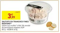Intermarché Hyper Saltufo en tranches fines bedford offre