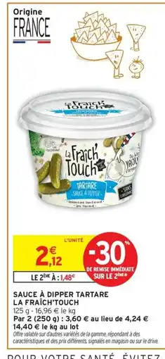 Intermarché Hyper LA FRAÎCH'TOUCH Sauce à dipper tartare offre