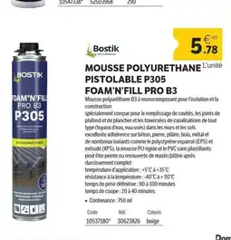 DomPro BOSTIK Mousse polyurethane pistolable p305 foam'n'fill pro b3 offre