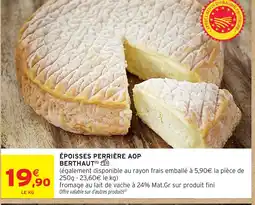 Intermarché Hyper BERTHAUT Époisses perrière aop offre