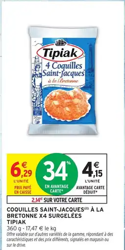 Intermarché Hyper TIPIAK Coquilles saint-jacques(i¹) à la bretonne x4 surgelées offre
