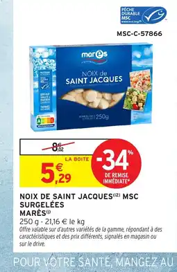 Intermarché Hyper MARÈS Noix de saint jacques msc surgelées offre