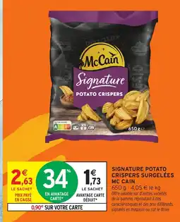 Intermarché Hyper MC CAIN Signature potato crispers surgelées offre