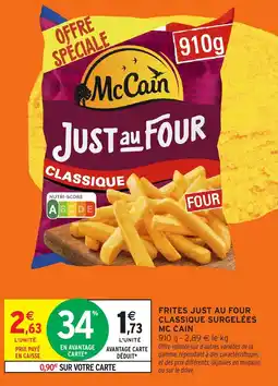 Intermarché Hyper MC CAIN Frites just au four classique surgelée offre