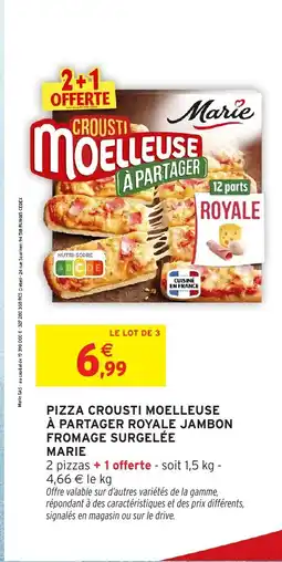 Intermarché Hyper MARIE Pizza crousti moelleuse à partager royale jambon fromage surgelée offre