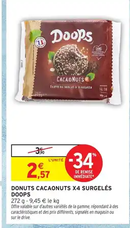 Intermarché Hyper DOOPS Donuts cacaonuts x4 surgelés offre