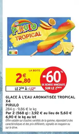 Intermarché Hyper PIRULO Glace à l'eau aromatisée tropical x4 offre