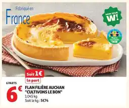 Auchan Flan Filière Auchan Cultivons Le Bon offre