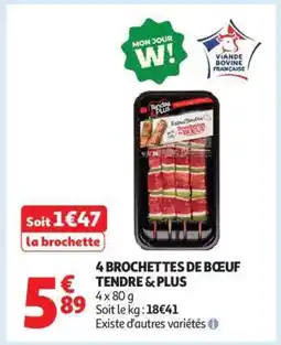 Auchan 4 Brochettes De Bœuf Tendre & Plus offre