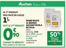 Auchan PENNE RIGATE AL BRONZO AUCHAN TAVOLA IN ITALIA offre
