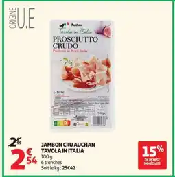 Auchan JAMBON CRU AUCHAN TAVOLA IN ITALIA offre
