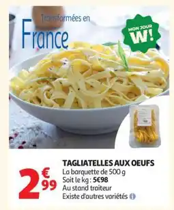 Auchan Tagliatelles Aux Oeufs offre