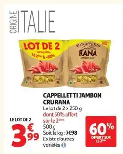 Auchan Cappelletti Jambon Cru Rana offre