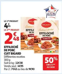 Auchan EFFILOCHÉ DE PORC CUIT BIGARD offre