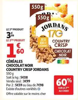 Auchan CÉRÉALES CHOCOLAT NOIR COUNTRY CRISP JORDANS offre