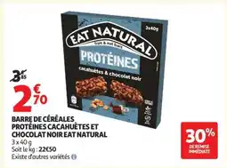 Auchan BARRE DE CÉRÉALES PROTÉINES CACAHUÈTES ET CHOCOLAT NOIR EAT NATURAL offre