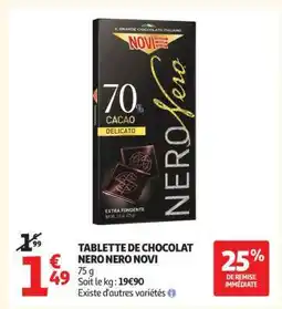 Auchan TABLETTE DE CHOCOLAT NERO NERO NOVI offre