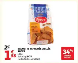 Auchan BAGUETTE TRANCHÉE GRILLÉE ROGER offre