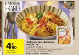 Carrefour Market MAISON TINO Plat Cuisiné Pâtes Carbonara offre