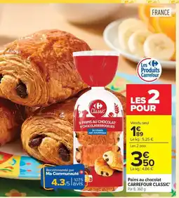 Carrefour Market CARREFOUR CLASSIC Pains au chocolat offre