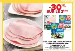 Carrefour Market CARREFOUR Sur tous les jambons cuits superieurs (hors bio) offre