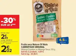 Carrefour Market CARREFOUR ORIGINAL Fruits secs Nature Of Nuts offre
