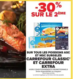 Carrefour Market CARREFOUR CLASSIC' ET CARREFOUR EXTRA Sur tous les poissons asc et msc surgelés offre