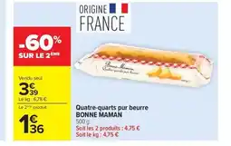 Carrefour Market BONNE MAMAN Quatre-quarts pur beurre offre