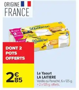 Carrefour Market LA LAITIERE Le Yaourt offre