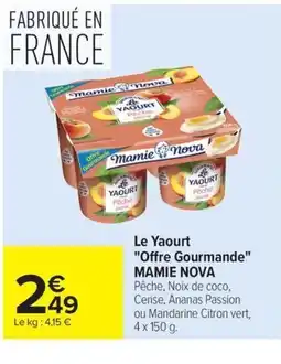 Carrefour Market MAMIE NOVA Le Yaourt Offre Gourmande offre