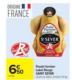 Carrefour Market SAINT SEVER Poulet fermier Label Rouge offre