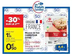 Carrefour Market CARREFOUR EXTRA Mousse de foie offre