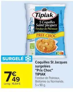 Carrefour Market TIPIAK Coquilles St Jacques surgelées Prix Choc offre