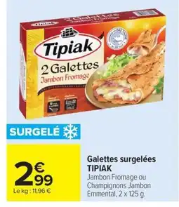Carrefour Market TIPIAK Galettes surgelées offre