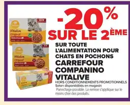 Carrefour Market CARREFOUR COMPANINO VITALIVE Sur toute l'alimentation pour chats en pochons offre