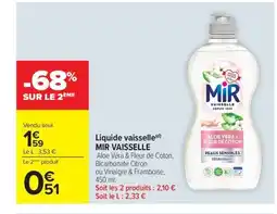 Carrefour Market MIR VAISSELLE Liquide vaisselle offre