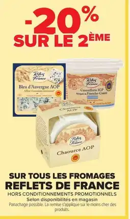 Carrefour REFLETS DE FRANCE Sur tous les fromages offre