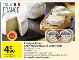 Carrefour A.O.P. FILIÈRE QUALITÉ CARREFOUR Chavignol fermier offre
