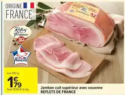 Carrefour REFLETS DE FRANCE Jambon cuit supérieur avec couenne offre