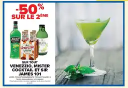 Carrefour VENEZZIO, MISTER COCKTAIL ET SIR JAMES 101 offre