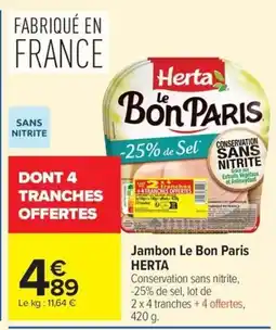 Carrefour HERTA Jambon Le Bon Paris offre