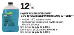 E.Leclerc LIQUIDE DE REFROIDISSEMENT -35°C TOYOTA/NISSAN/HYUNDAI/LEXUS 5L TECH9 offre