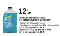 E.Leclerc LIQUIDE DE REFROIDISSEMENT -37°C MERCEDES/BMW 5L TECH9 offre
