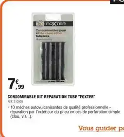 E.Leclerc CONSUMMABLE KIT REPARATION TUBE FOXTER offre