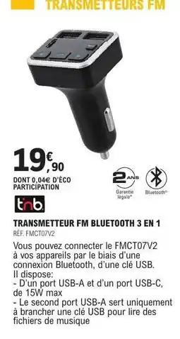 E.Leclerc TRANSMETTEUR FM BLUETOOTH 3 EN 1 offre