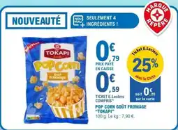 E.Leclerc POP CORN GOÛT FROMAGE TOKAPI offre