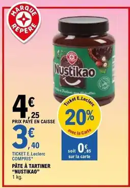 E.Leclerc PÂTE À TARTINER “NUSTIKAO” offre