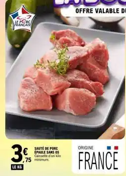E.Leclerc SAUTE DE PORC EPAULE SANS OS offre