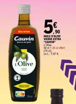 E.Leclerc HUILE D'OLIVE VIERGE EXTRA “CAUVIN” offre