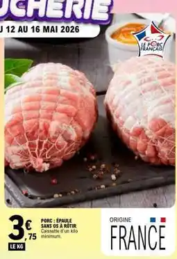 E.Leclerc Porc : Epaule sans os à rotir offre